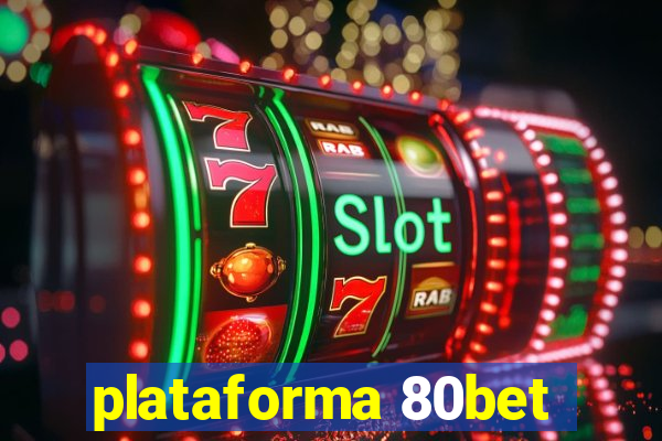 plataforma 80bet